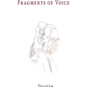 Fragments of Voice