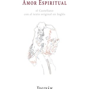Amor Espiritual - el Castellano, con el texto original en Inglés