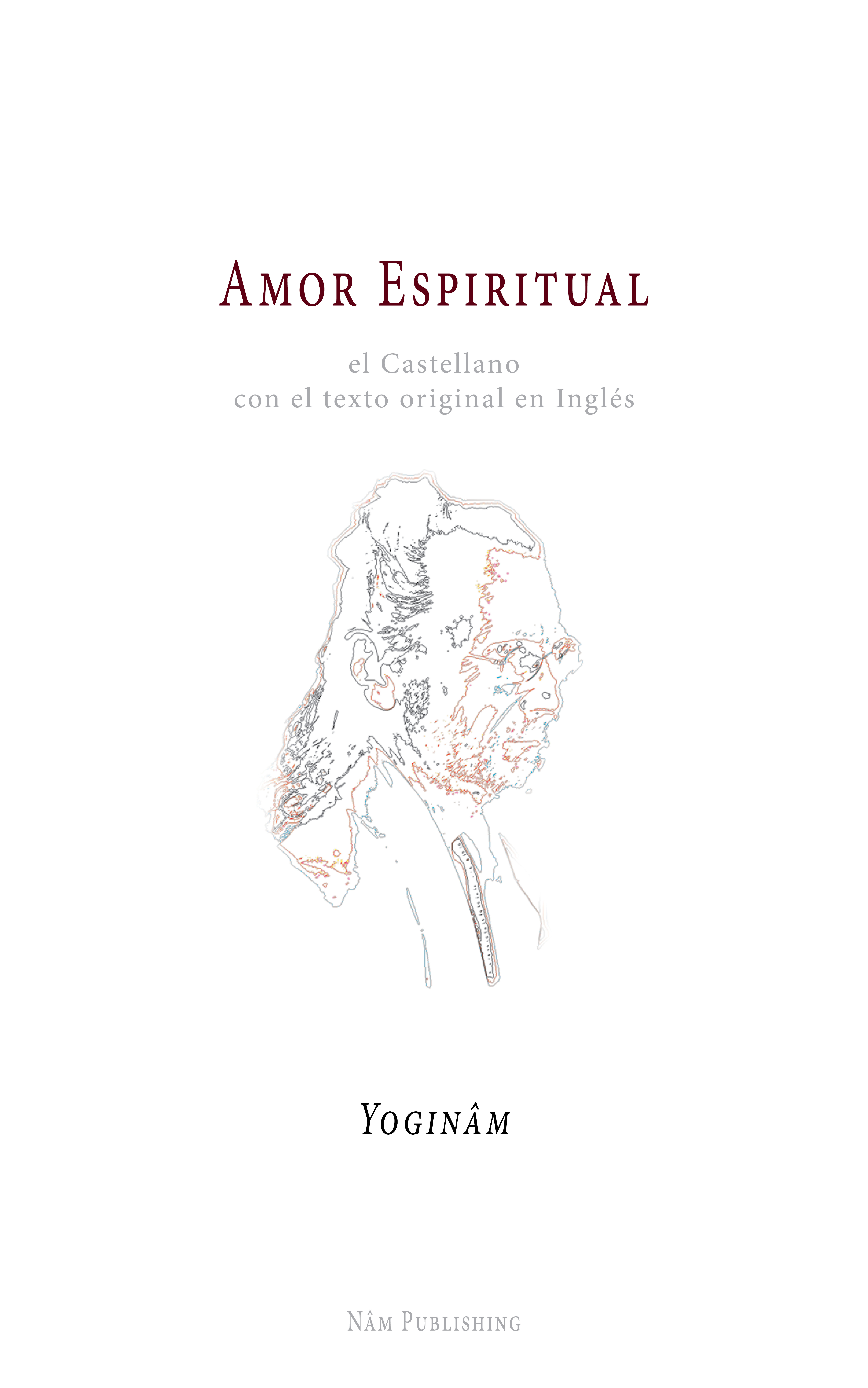 Amor Espiritual - el Castellano, con el texto original en Inglés